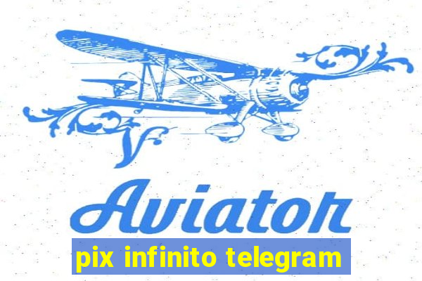 pix infinito telegram